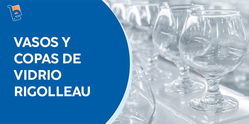Vasos y copas de vidrio Rigolleau