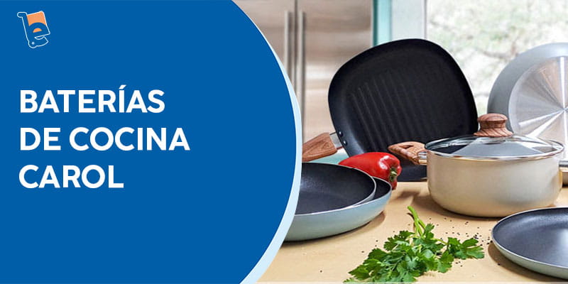 Baterías de cocina Carol